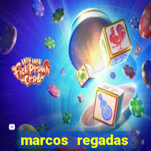 marcos regadas filho fortuna